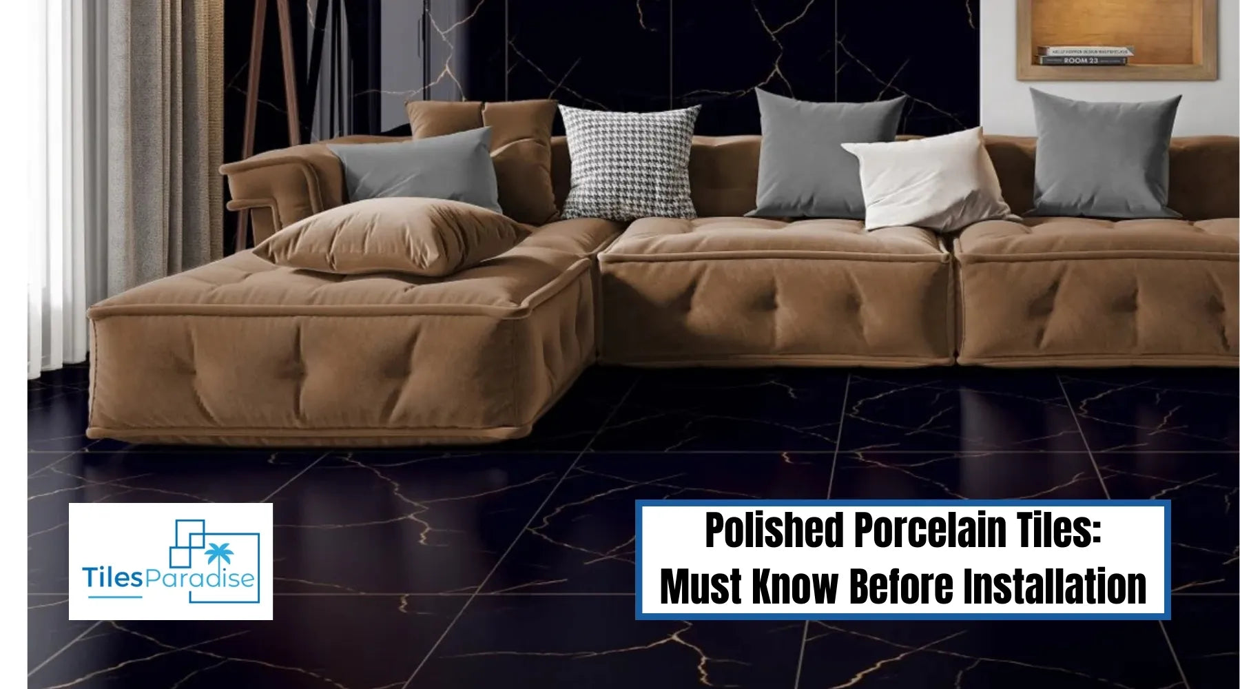 Polished Porcelain Tiles: Surface Density, Light Reflection, Slip Behavior & Care Rules